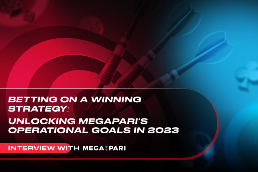 Betting on a winning strategy: unlocking MegaPari’s operational goals in 2023