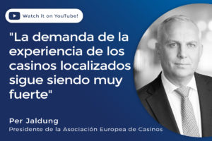 Per Jaldung, presidente de la Asociación Europea de Casinos, evaluó la industria.